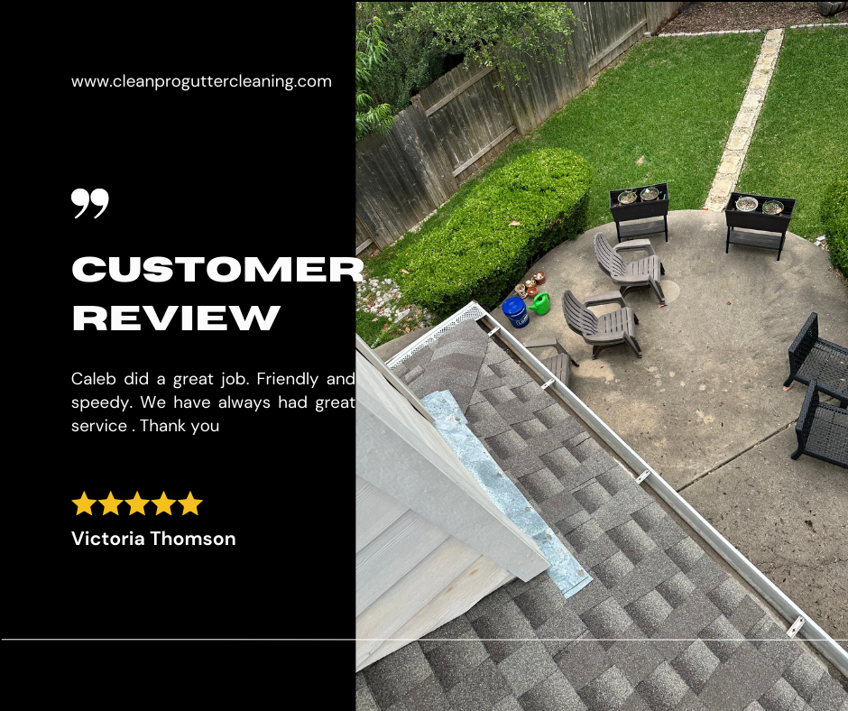 Victoria from Cedar Park, TX gives us a 5 star review for a recent gutter cleaning service.