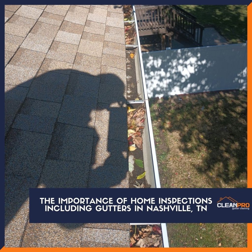 The Importance of Home Inspections Including Gutters in Nashville, TN
