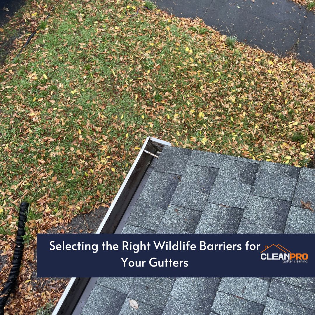 Selecting the Right Wildlife Barriers for Your Gutters