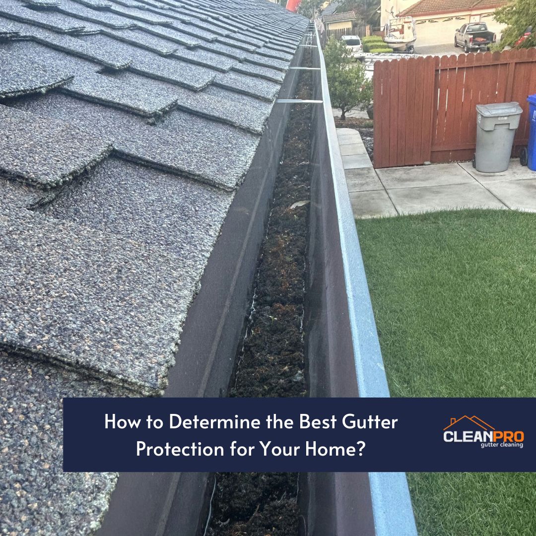 How to Determine the Best Gutter Protection for Your Home?
