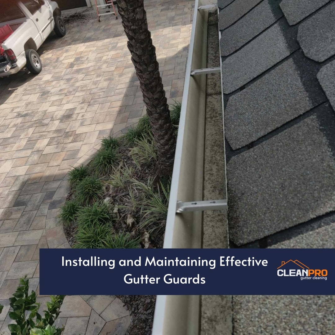Installing and Maintaining Effective Gutter Guards