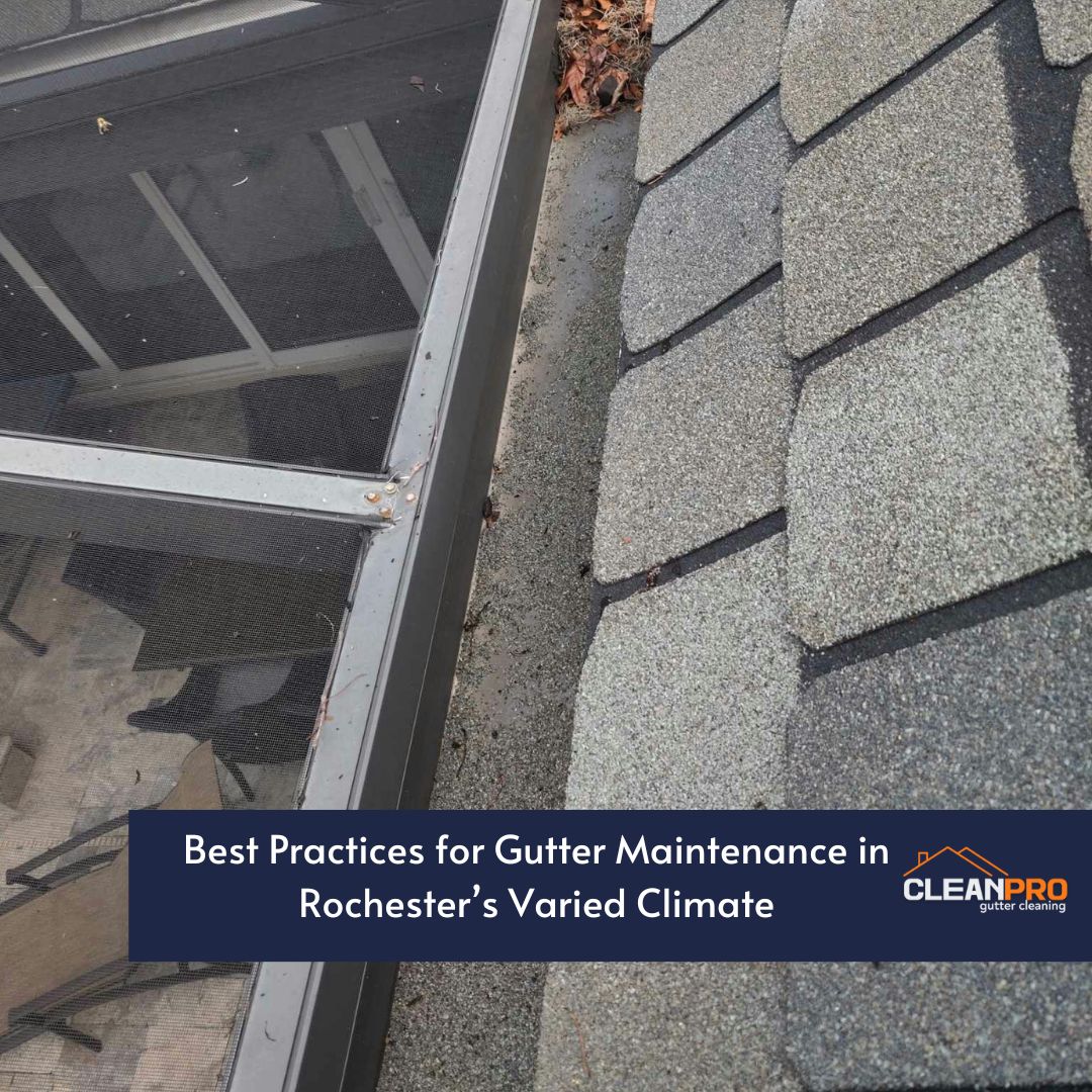 Best Practices for Gutter Maintenance in Rochester’s Varied Climate