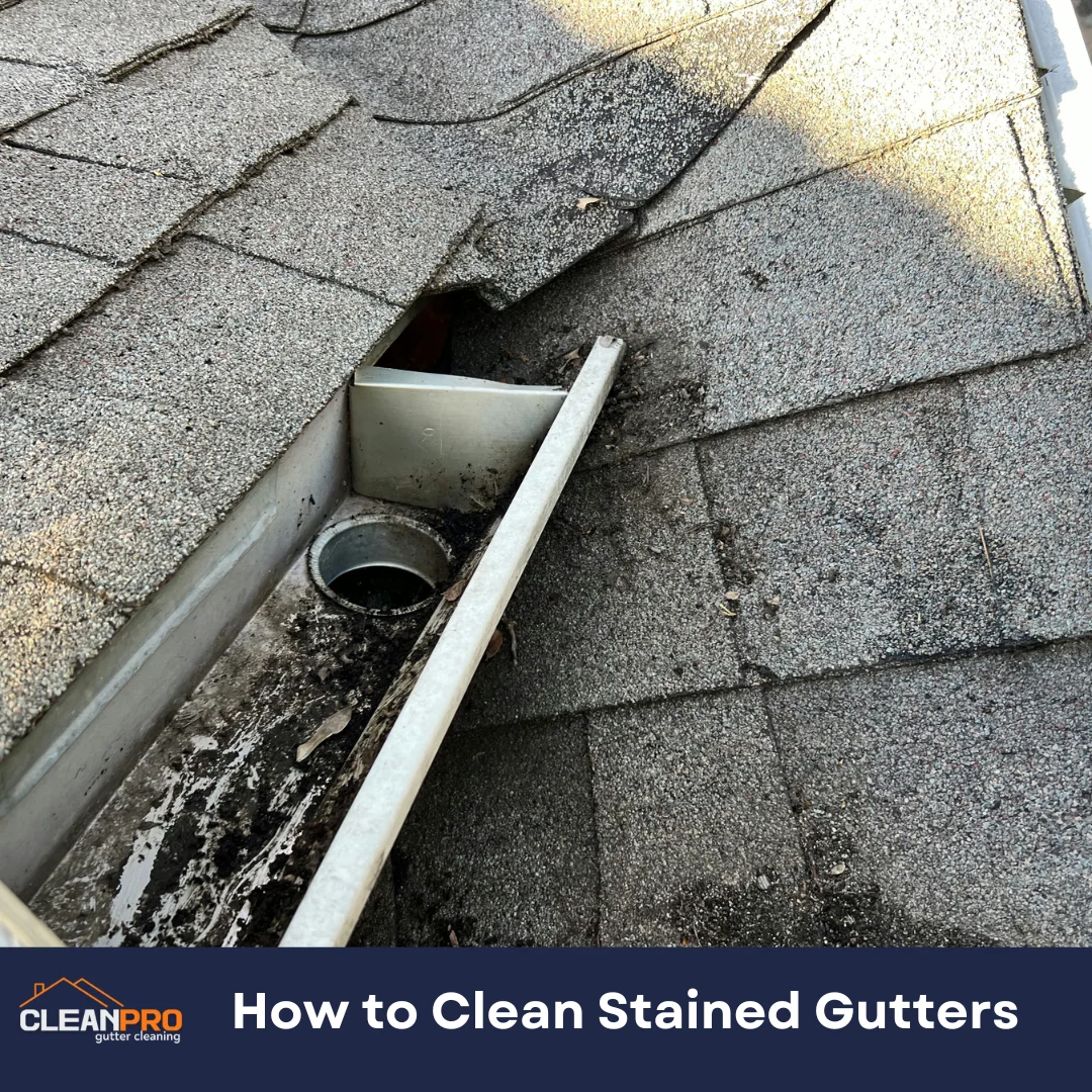 How to Clean Stained Gutters