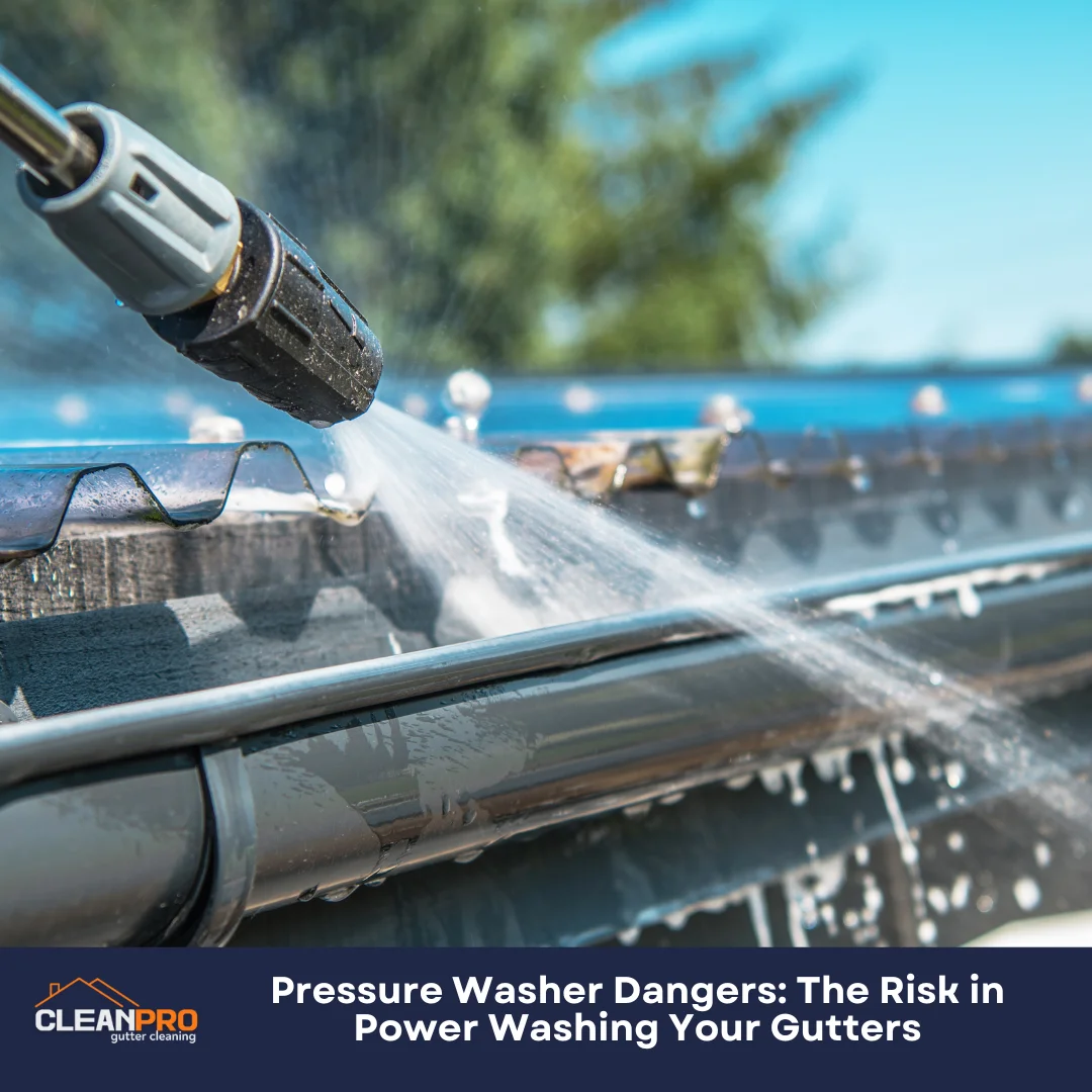 Pressure Washer Dangers - The Risk in Power Washing Your Gutters